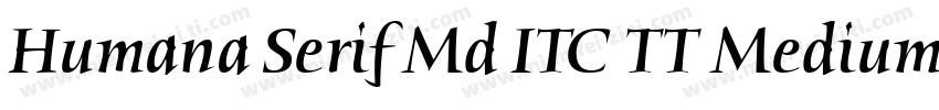 Humana Serif Md ITC TT Medium字体转换